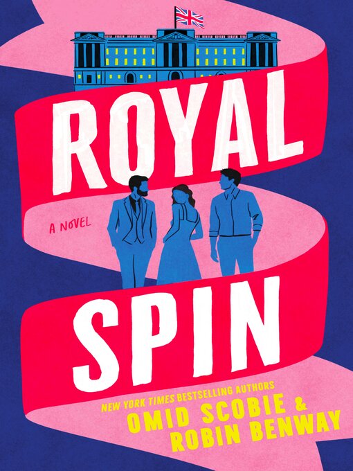 Title details for Royal Spin by Omid Scobie - Wait list
